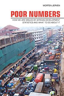 GET EBOOK EPUB KINDLE PDF Poor Numbers: How We Are Misled by African Development Statistics and What