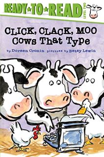 [Access] EBOOK EPUB KINDLE PDF Click, Clack, Moo/Ready-to-Read Level 2: Cows That Type (A Click Clac