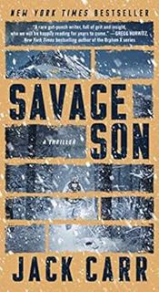 VIEW [KINDLE PDF EBOOK EPUB] Savage Son: A Thriller (Terminal List Book 3) by Jack Carr 🗂️