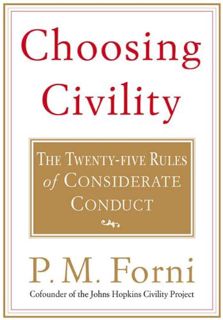 ACCESS [KINDLE PDF EBOOK EPUB] Choosing Civility: The Twenty-five Rules of Considerate Conduct by  P