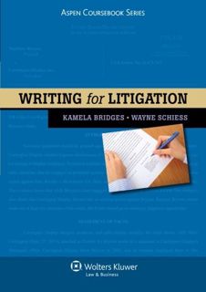Get [EBOOK EPUB KINDLE PDF] Writing for Litigation (Aspen Coursebooks) by  Kamela Bridges &  Wayne S