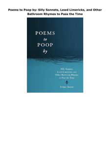 Ebook (download) Poems to Poop by: Silly Sonnets, Lewd Limericks, and Other Bathroom Rhymes to