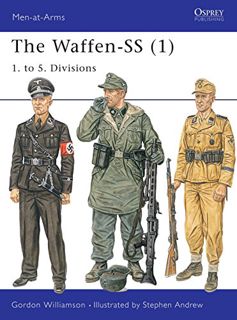 [Get] KINDLE PDF EBOOK EPUB Men-at-Arms 401: The Waffen-SS (1) 1. to 5. Divisions by  Gordon William