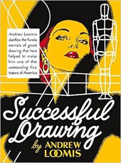 VIEW [KINDLE PDF EBOOK EPUB] Successful Drawing by Andrew Loomis 📍