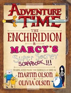 [ACCESS] [EPUB KINDLE PDF EBOOK] Adventure Time - The Enchiridion & Marcy's Super Secret Scrapbook b