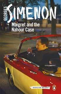 [View] [EPUB KINDLE PDF EBOOK] Maigret and the Nahour Case (Inspector Maigret Book 65) by  Georges S