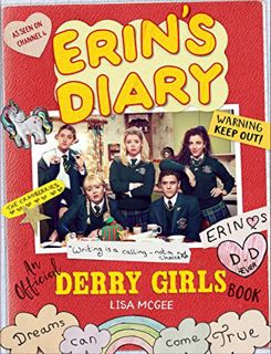 Read [KINDLE PDF EBOOK EPUB] Erin's Diary: An Official Derry Girls Book by  Lisa McGee 💛
