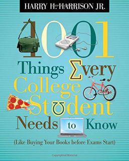 View EPUB KINDLE PDF EBOOK 1001 Things Every College Student Needs to Know: Like Buying Your Books B