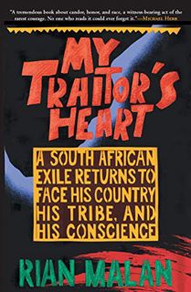 [Get] [KINDLE PDF EBOOK EPUB] My Traitor's Heart: A South African Exile Returns to Face His Country,