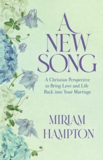 [ACCESS] [EBOOK EPUB KINDLE PDF] A New Song: A Christian Perspective to Bring Love and Life Back int