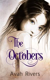 Access [EBOOK EPUB KINDLE PDF] The Octobers by  Avah Rivers 📔