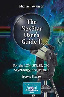 Get KINDLE PDF EBOOK EPUB The NexStar User’s Guide II: For the LCM, SLT, SE, CPC, SkyProdigy, and As