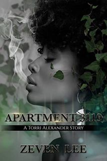 GET [EBOOK EPUB KINDLE PDF] APARTMENT 3119: A Torri Alexander Story by  Zeven Lee ☑️