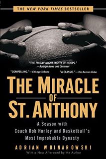 ACCESS EPUB KINDLE PDF EBOOK The Miracle of St. Anthony: A Season with Coach Bob Hurley and Basketba