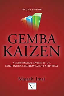 Read [EBOOK EPUB KINDLE PDF] Gemba Kaizen: A Commonsense Approach to a Continuous Improvement Strate