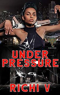 [Access] [EBOOK EPUB KINDLE PDF] Under Pressure by  Richi  V 📦