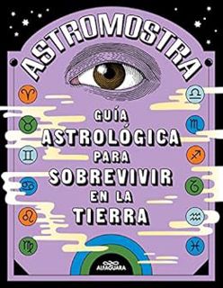 ACCESS KINDLE PDF EBOOK EPUB Guía astrológica para sobrevivir en la Tierra (Spanish Edition) by Astr