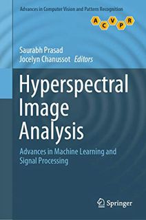 [GET] [PDF EBOOK EPUB KINDLE] Hyperspectral Image Analysis: Advances in Machine Learning and Signal