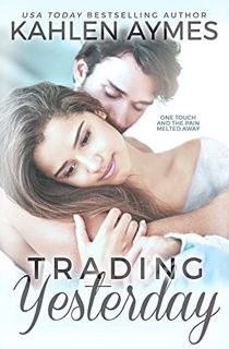 [VIEW] KINDLE PDF EBOOK EPUB Trading Yesterday: A Second-Chance Standalone, Secret Baby, Love Triang