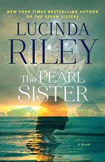 READ KINDLE PDF EBOOK EPUB The Pearl Sister: Book Four (4) (The Seven Sisters) by  Lucinda Riley 📦
