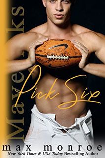 [Access] EBOOK EPUB KINDLE PDF Pick Six (Mavericks Tackle Love Book 2) by  Max Monroe 📦