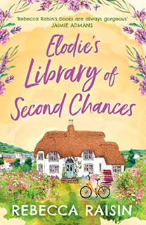 [View] [EBOOK EPUB KINDLE PDF] Elodie’s Library of Second Chances: A laugh out loud summer romance f