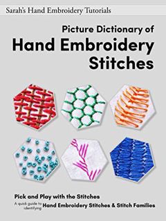 Get [EPUB KINDLE PDF EBOOK] Picture Dictionary of Hand Embroidery Stitches (Sarah’s Hand Embroidery