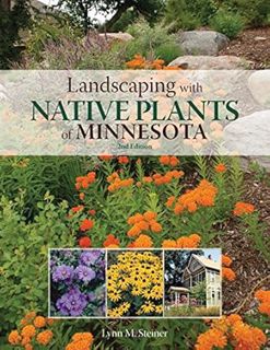 [GET] [EBOOK EPUB KINDLE PDF] Landscaping with Native Plants of Minnesota - 2nd Edition by Lynn M. S