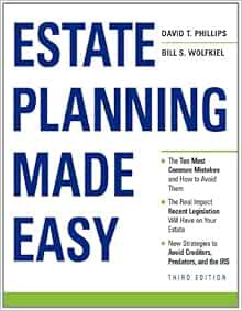 READ EBOOK EPUB KINDLE PDF Estate Planning Made Easy, Third Edition by David Phillips,Bill S. Wolfki