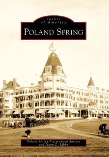 ACCESS EBOOK EPUB KINDLE PDF Poland Spring (Images of America) by  Poland Spring Preservation Societ