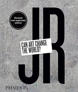 [Read] KINDLE PDF EBOOK EPUB JR: Can Art Change the World? by  JR 💓
