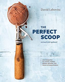 [READ] [KINDLE PDF EBOOK EPUB] The Perfect Scoop, Revised and Updated: 200 Recipes for Ice Creams, S