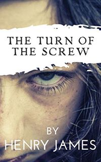 Access EPUB KINDLE PDF EBOOK The Turn of the Screw by  Henry James &  Reading Time 📑