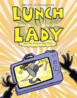 [Read] EPUB KINDLE PDF EBOOK Lunch Lady and the Picture Day Peril: Lunch Lady #8 by  Jarrett J. Kros