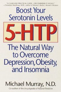 GET KINDLE PDF EBOOK EPUB 5-HTP: The Natural Way to Overcome Depression, Obesity, and Insomnia by  M