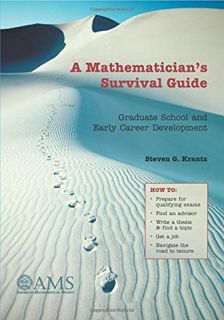 VIEW [EPUB KINDLE PDF EBOOK] A Mathematician's Survival Guide: Graduate School and Early Career Deve