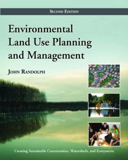Access KINDLE PDF EBOOK EPUB Environmental Land Use Planning and Management by  John Randolph PhD 🖊