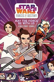 READ PDF EBOOK EPUB KINDLE Star Wars: Forces of Destiny: May the Force Be with Us Cinestory Comic by
