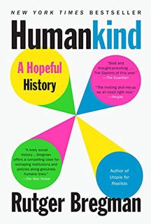 [READ] [EBOOK EPUB KINDLE PDF] Humankind: A Hopeful History by  Rutger Bregman,Erica Moore,Elizabeth