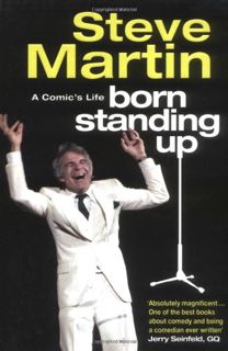 Get [EBOOK EPUB KINDLE PDF] Born Standing Up by  Steve Martin 📔