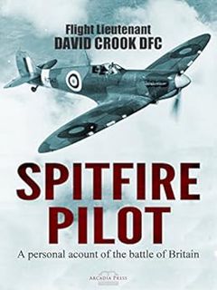 [READ] EBOOK EPUB KINDLE PDF Spitfire Pilot: A Personal Account of the Battle of Britain by D. M.  C