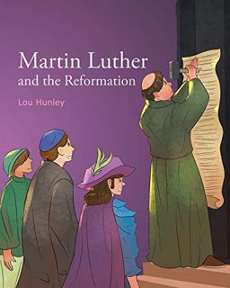 [GET] [KINDLE PDF EBOOK EPUB] Martin Luther And The Reformation by  Lou Hunley ✓