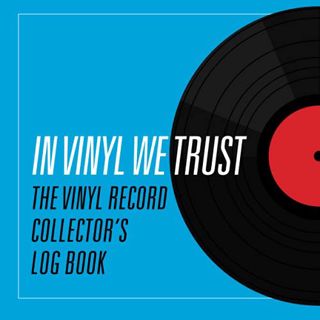 [READ] [KINDLE PDF EBOOK EPUB] In Vinyl We Trust: The Vinyl Record Collector's Log Book by  Scripto