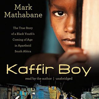 ACCESS EBOOK EPUB KINDLE PDF Kaffir Boy: The True Story of a Black Youth’s Coming of Age in Aparthei