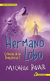 ACCESS [PDF EBOOK EPUB KINDLE] Hermano lobo (Crónicas de la Prehistoria 1): Crónicas de la prehistor