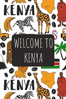 [Get] [EPUB KINDLE PDF EBOOK] Welcome to Kenya: 6x9 Travel Notebook, Journal or Diary with prompts,