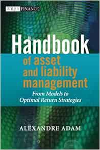 [Get] [PDF EBOOK EPUB KINDLE] Handbook of Asset and Liability Management: From Models to Optimal Ret