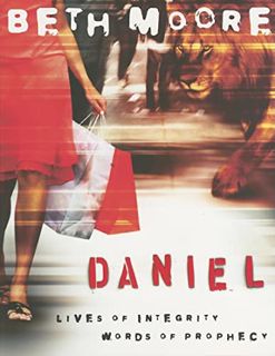 [ACCESS] EBOOK EPUB KINDLE PDF Daniel - Bible Study Book: Lives of Integrity, Words of Prophecy by