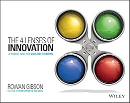 [View] [PDF EBOOK EPUB KINDLE] The Four Lenses of Innovation: A Power Tool for Creative Thinking by