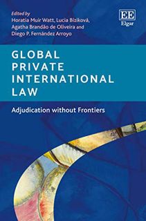 READ KINDLE PDF EBOOK EPUB Global Private International Law: Adjudication Without Frontiers by  Hora